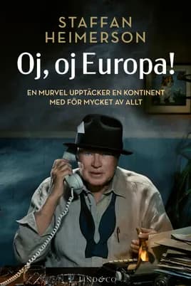 Oj, oj, Europa!: En murvel upptäcker en kontinent